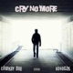 Cry No More feat Lowkey Bre Single