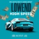 Lowend highspeed music feat Drakko Nol Ybk tash Rtm Maine Spm Rackedup Big Mar Dte Shon Single