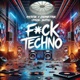 Fck Techno feat Dutta Single