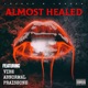 ALMOST HEALED feat VIBE ABNORMAL PRAISEONE Single