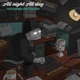 All Night All Day feat Greybeard Single