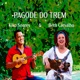 Pagode do Trem Single