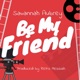 Be My Friend feat Nick LaVelle Single