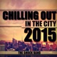 Chilling out in the City 2015 EP