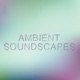 Ambient Soundscapes