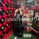GOOD FRIDAY Single