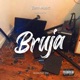 Bruja feat Dilema Jose Single