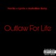 Outlaw For Life feat Yoo Gz Lyrrix Single