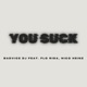 You Suck feat Flo Rida Nico Heinz Single