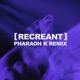 Recreant feat Heriot Remix Single