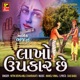 Lakho Upkar Che Single