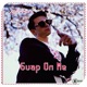 Guap on Me feat YoEmmett Single