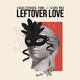 Leftover Love feat Clara Mae Single