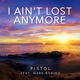 I Ain t Lost Anymore feat Mark Borino Single