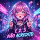 1 2 3 NÃO ACREDITO Single