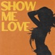 Show Me Love with Tyla Single