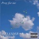 Pray For Me feat 4LEXANDER Single