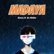 Madaya feat AC KIDDA Single