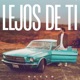 Lejos De Ti Single