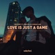 Love Is Just a Game feat Jona Selle Sarah Lahn Single