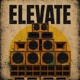 Elevate feat Papa Michigan Jeanine Strong Kev Da Khemist Single