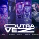 Outra Vez feat MC Ryan SP Mc Don Juan Single