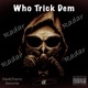 Who Trick Dem Single