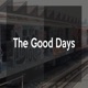The Good Days Single