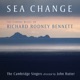 Sea Change The Choral Music Of Richard Rodney Bennett