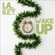 Wake Up feat B E T Single