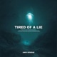 Tired of a Lie Single