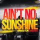 Ain t No Sunshine feat ERIICE Single