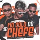 No Colo do Chefe Single