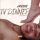 TV Dinner feat 420tiesto Single