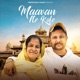 Maavan Ne Kole Single