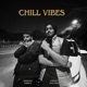 Chill Vibes feat Ashish Siwas Single