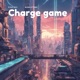 Charge game feat Nobletime Single