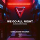 We Go All Night Single