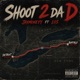 Shoot 2 Da D feat Los Single