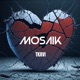 Mosaik Single