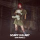 Scary Lullaby Single