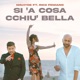 Sì a cosa cchiù bella Single