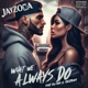 What We Always Do feat Eli One Micsteam Single