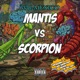 Mantis vs Scorpion feat Cappadonna Sage Badweather Dremon Mr That Part Single