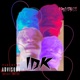 IDK entanglements Single