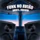 FUNK NO AVIÃO EP