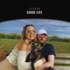 Good Life Single