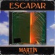 Escapar Martín feat T Estilo Single
