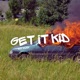 Get It Kid Single