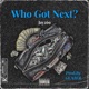 Who Got Next Single
